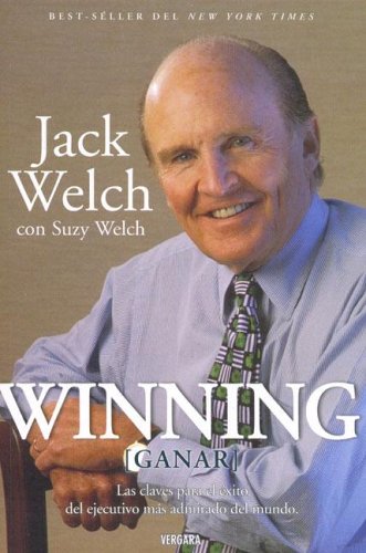 WINNING (GANAR): LAS CLAVES PARA EL EXITO DEL EJECUTIVO MAS ADMIRADO DEL MUNDO (VARIOS VERGARA, Band 0) Business, Finance & Career