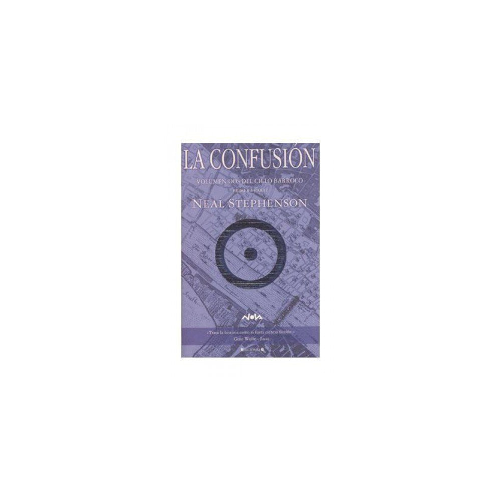 LA CONFUSION (NEAL STEPHENSON) VOL. 2 DEL CICLO BARROCO (1Âª PARTE) (COL. NOVA) Contemporary literature