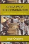 CHINA PARA HIPOCONDRIACOS: PREMIO GRANDES VIAJEROS 1998 (BYBLOS, Band 0) Geology & Geography