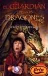 GUARDIAN DE LOS DRAGONES, EL: EL GUARDIAN DE LOS DRAGONES. VOL. I (1ER. VOL. TRILOGIA) (ESCRITURA DESATADA, Band 0) Novels & Short Stories