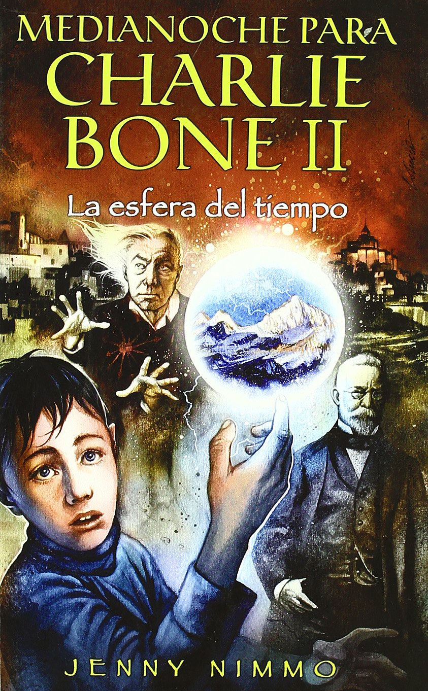La esfera del tiempo: MEDIANOCHE PARA CHARLIE BONE II (ESCRITURA DESATADA, Band 0) Social Sciences