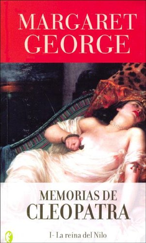 MEMORIAS DE CLEOPATRA I (BYBLOS, Band 0) Historical Fiction