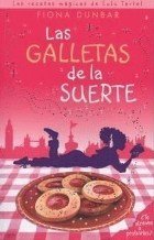 LAS GALLETAS DE LA SUERTE: LAS RECETAS MAGICAS DE LULU TARTEL (ESCRITURA DESATADA, Band 0) Novels & Short Stories