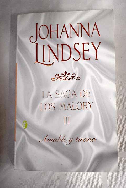 AMABLE Y TIRANO: LA SAGA DE LOS MALORY VOL. III (ROMANTICA BYBLOS, Band 0) Contemporary literature