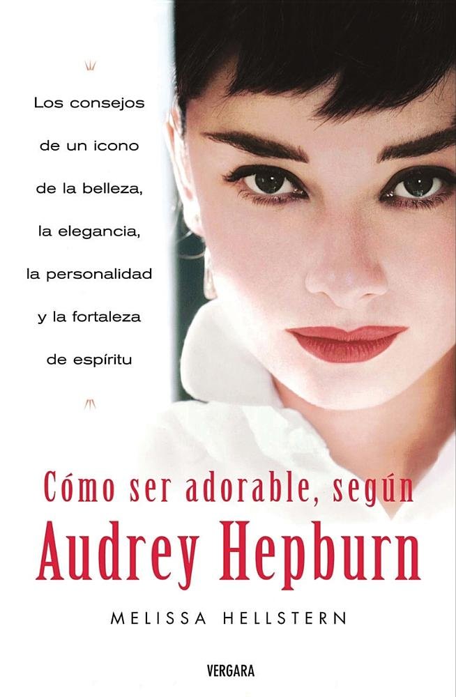 COMO SER ADORABLE, SEGUN AUDREY HEPBURN (VARIOS VERGARA, Band 0) Business, Finance & Career