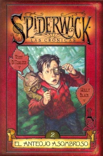 ANTEOJO ASOMBROSO, EL: SPIDERWICK. LAS CRONICAS II (ESCRITURA DESATADA, Band 0) Novels & Short Stories