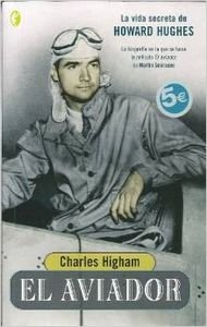 AVIADOR, EL: LA VIDA SECRETA DE HOWARD HUGHES (BYBLOS, Band 0) Art & Literature Books