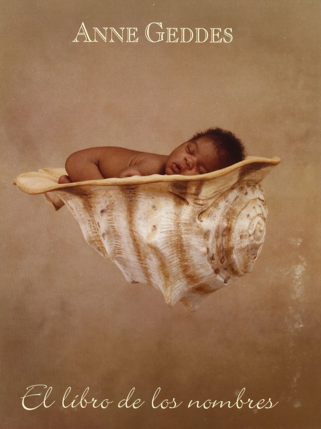 El libro de los nombres (2005) (ANNE GEDDES, Band 0) Social Sciences