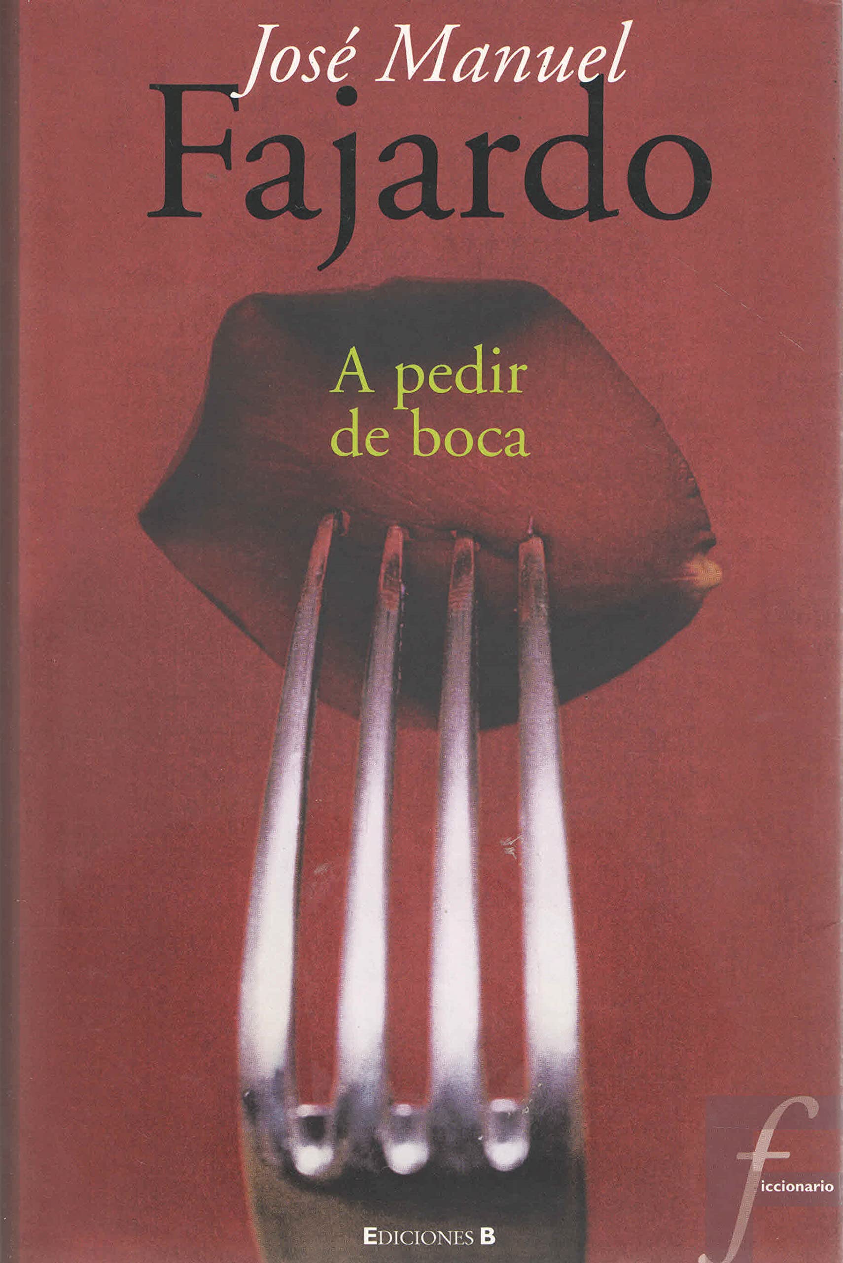 A PEDIR DE BOCA (FICCIONARIO, Band 0) Contemporary literature