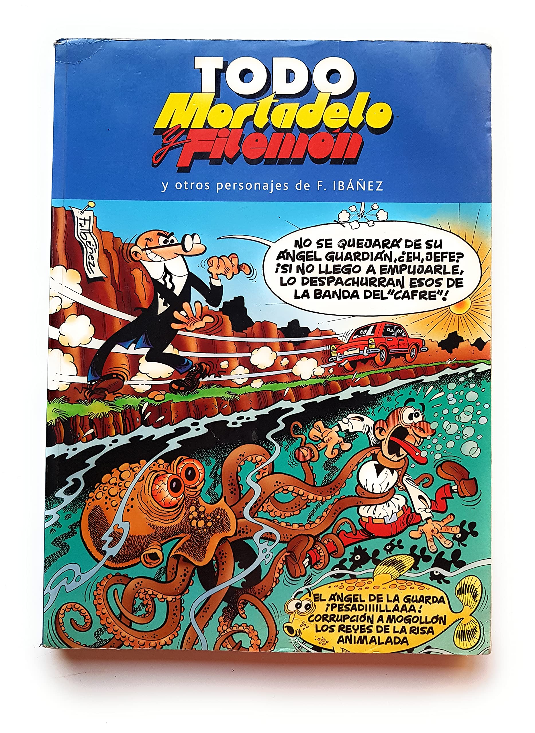 ANGEL DE LA GUARDA, EL Y OTRAS HISTORIETAS: TODO MORTADELO Y FILEMON Y OTROS PERSONAJES DE IBAÑEZ. VOL.8 book