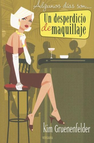 ALGUNOS DIAS SON... UN DESPERDICIO DE MAQUILLAJE (BOULEVARD, Band 0) Humour & Satire