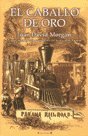 CABALLO DE ORO, EL (HISTORICA, Band 0) Historical Fiction
