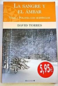 LA SANGRE Y EL AMBAR (BIBLIOTECA GRANDES V, Band 0) Geology & Geography