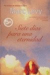 SIETE DIAS PARA UNA ETERNIDAD book
