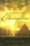 SECRETO DE CHAMPOLLION, EL: LA GRAN AVENTURA DE LA EXPEDICION NAPOLEONICA A EGIPTO (HISTORICA, Band 0) Historical Fiction