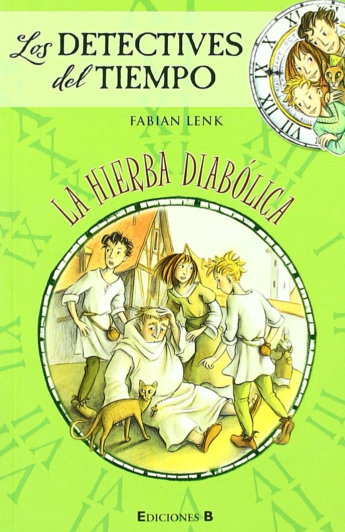 LA HIERBA DIABOLICA: 00000 (DETECTIVES DEL TIEMPO) book