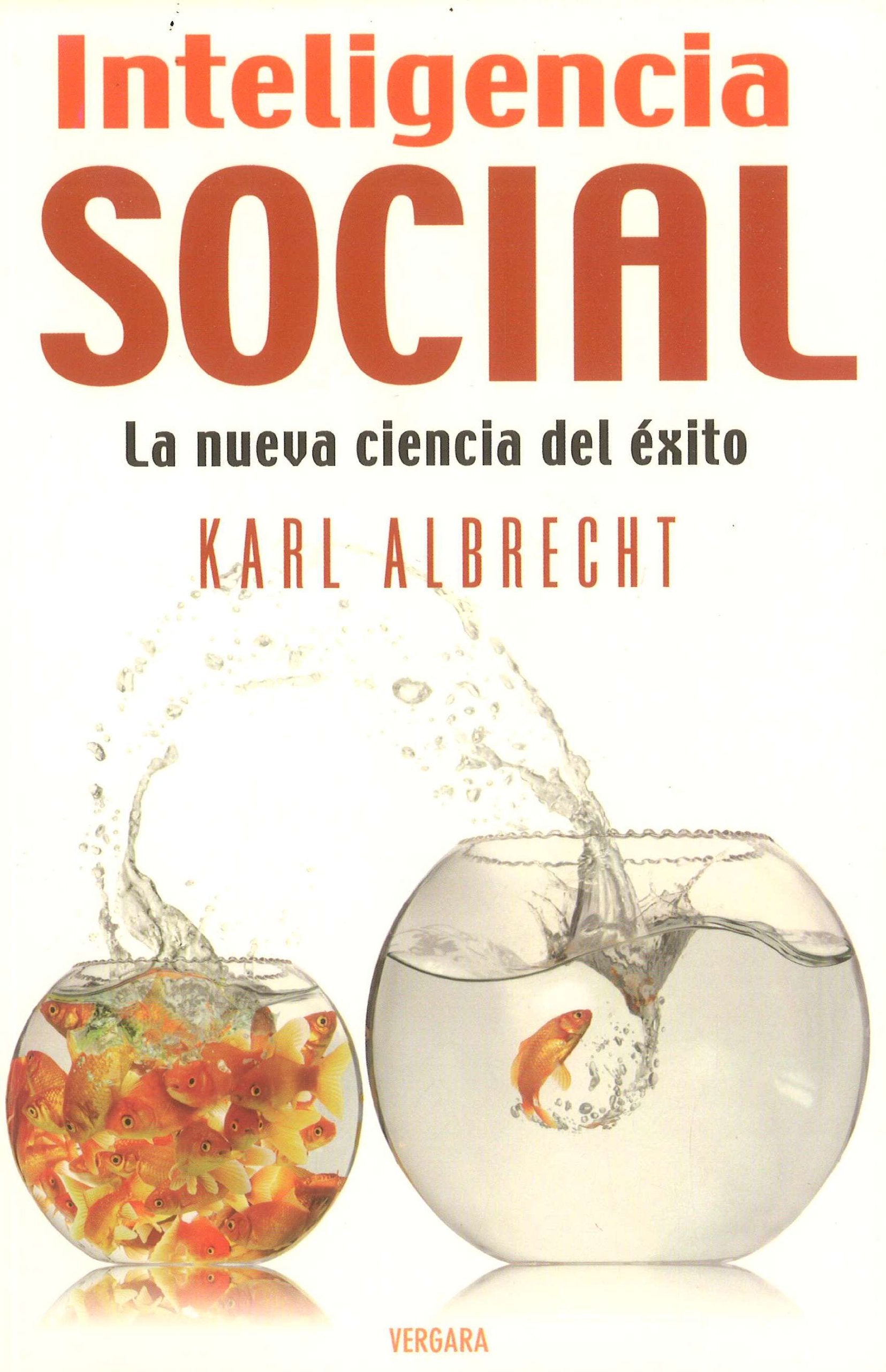 INTELIGENCIA SOCIAL: LA NUEVA CIENCIA DEL EXITO (VARIOS VERGARA, Band 0) Essays & Short Stories