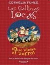 QUE VIENE EL ZORRO!: GALLINAS LOCAS, LAS. Nº 3 (ESCRITURA DESATADA, Band 0) Novels & Short Stories
