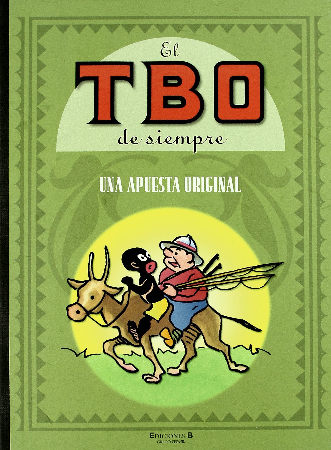 UNA APUESTA ORIGINAL: EL TBO DE SIEMPRE. VOLUMEN IV book