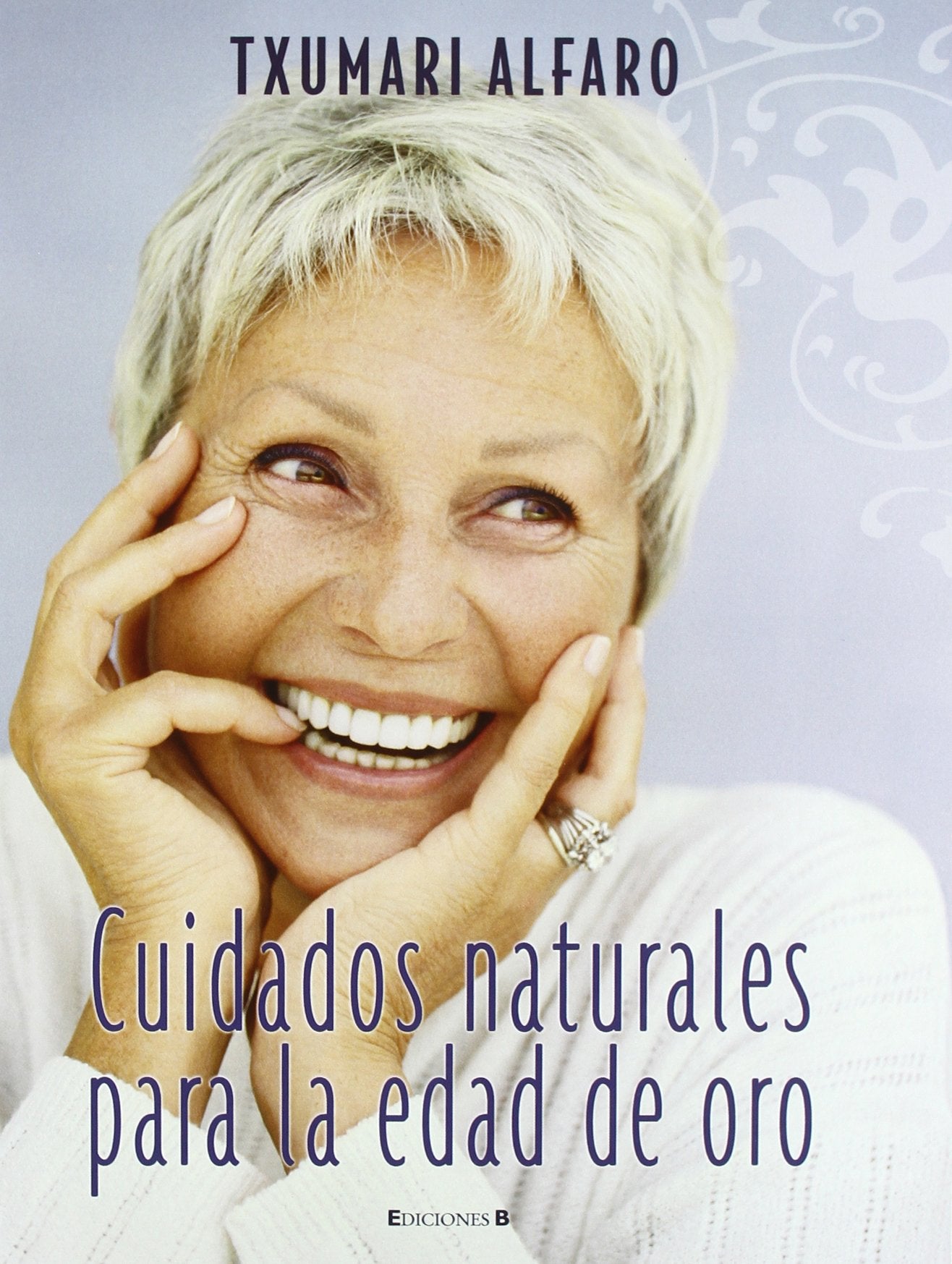 Cuidados naturales para la edad de oro (No ficción) Medicine