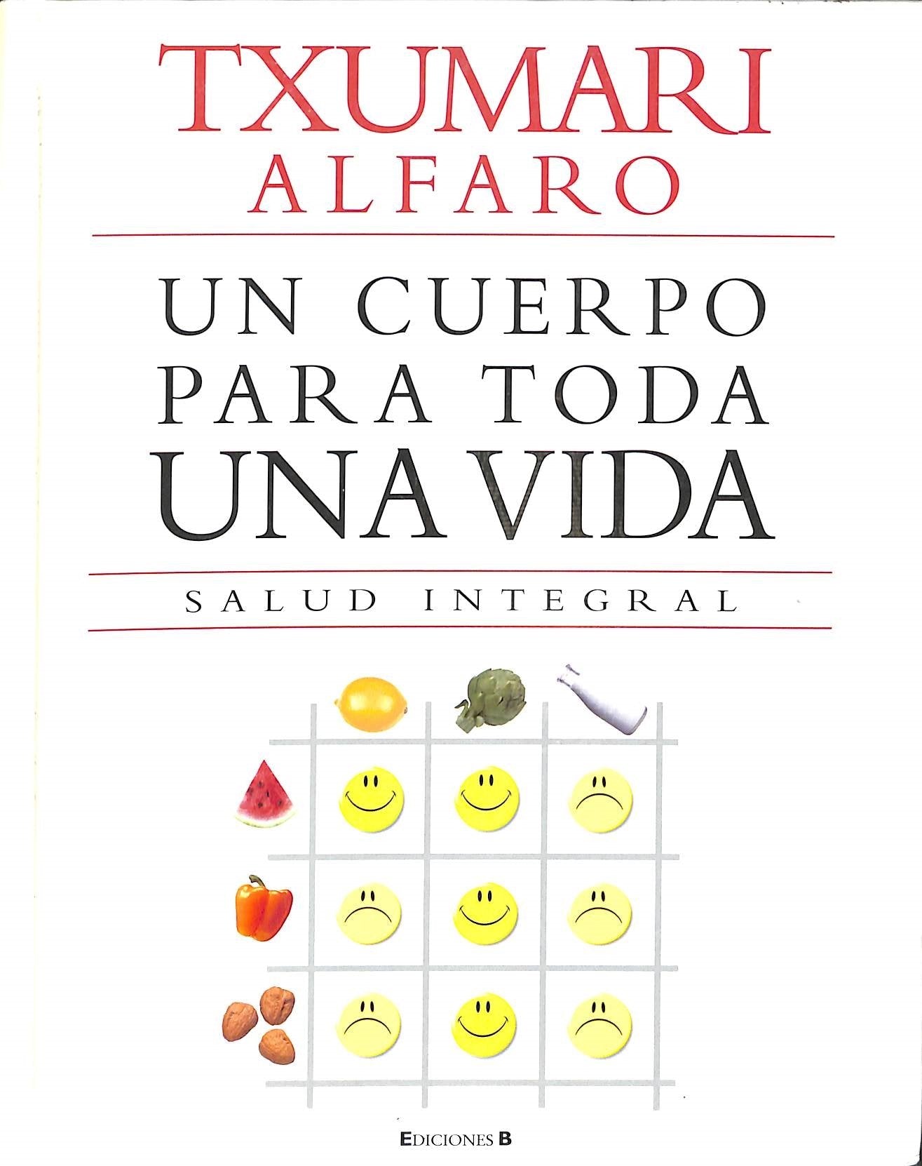 UN CUERPO PARA TODA UNA VIDA: SALUD INTEGRAL book