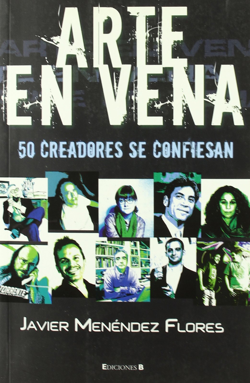ARTE EN VENA. 50 CREADORES SE CONFIESAN (VARIOS) Media & Communication