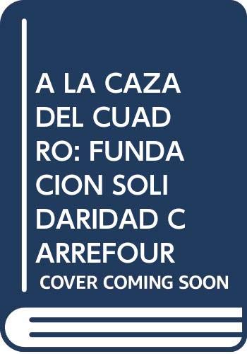 A LA CAZA DEL CUADRO: FUNDACION SOLIDARIDAD CARREFOUR book