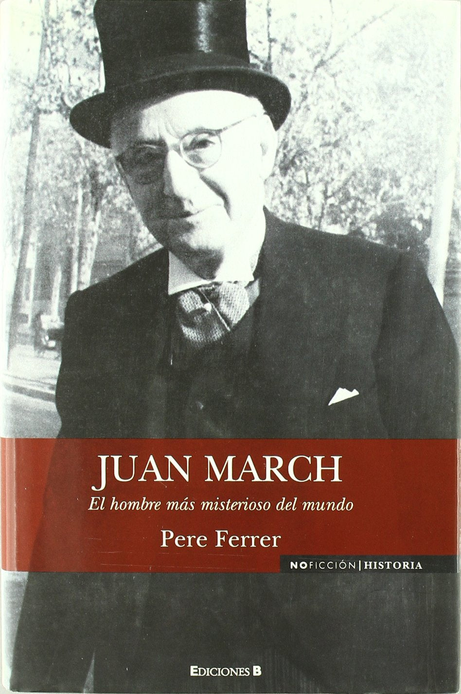 Juan March : el hombre más misterioso del mundo book