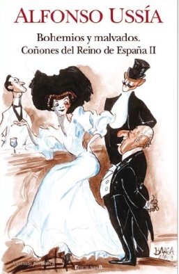 BOHEMIOS Y MALVADOS Y ZOTES: COÑONES DEL REINO DE ESPAÑA II book