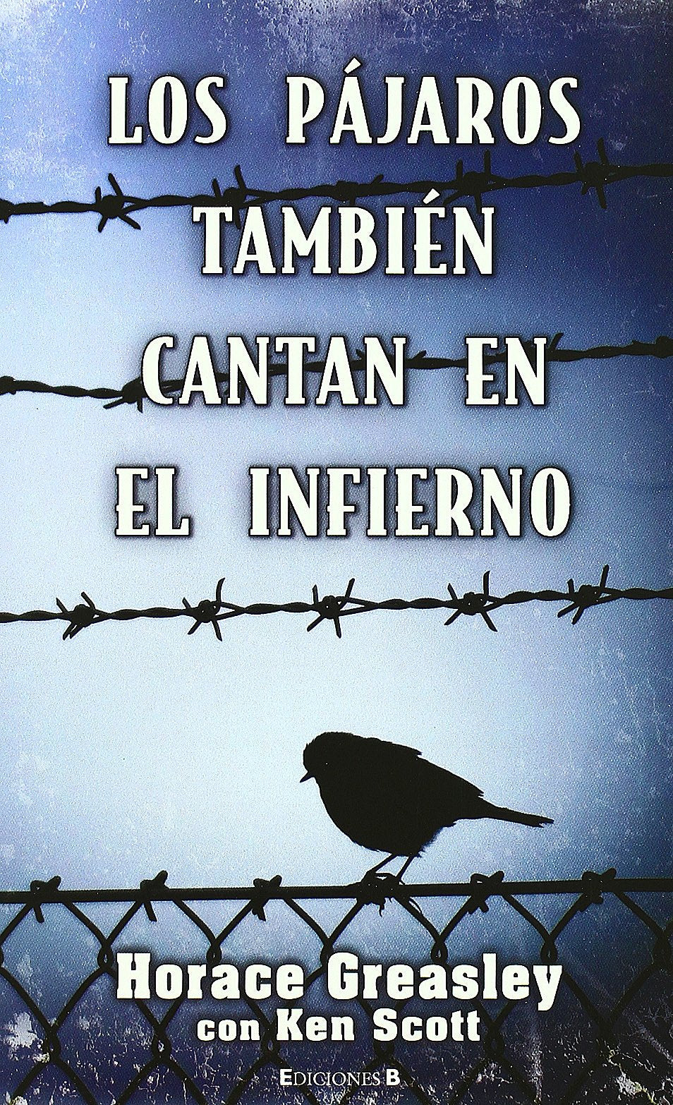 Los pájaros también cantan en el infierno / Do the Birds Still Sing in Hell? book