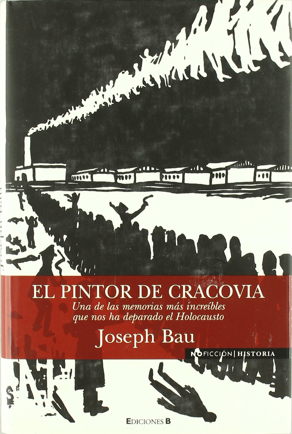 EL PINTOR DE CRACOVIA: UNA DE LAS MEMORIAS MAS INCREIBLES QUE NOS HA DEPARADO EL HOLOCAUSTO (NoFicción/Historia, Band 0) Contemporary literature