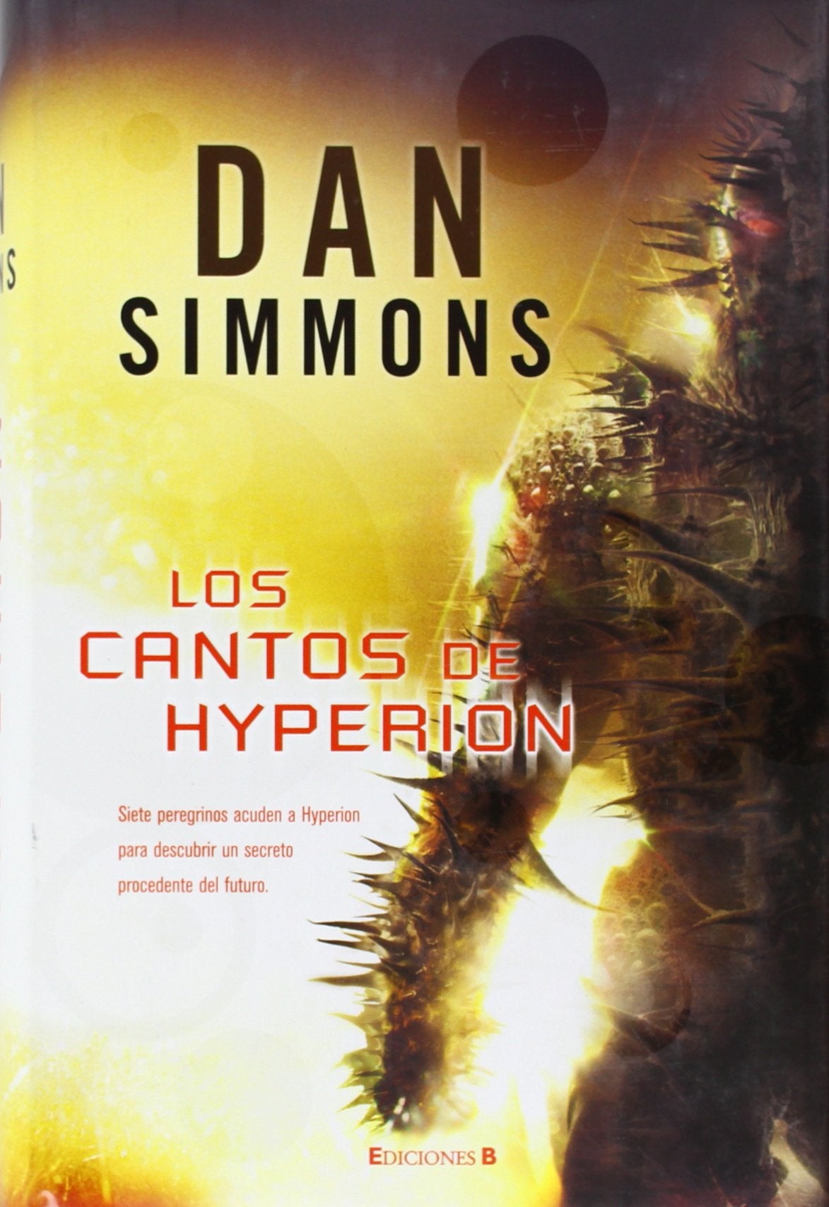 Los cantos de Hyperion: (INCLUYE DOS NOVELAS:HYPERION+LA CAIDA DE HYPERION) VOL. I Y II (GRANDES NOVELAS, Band 0) Contemporary literature