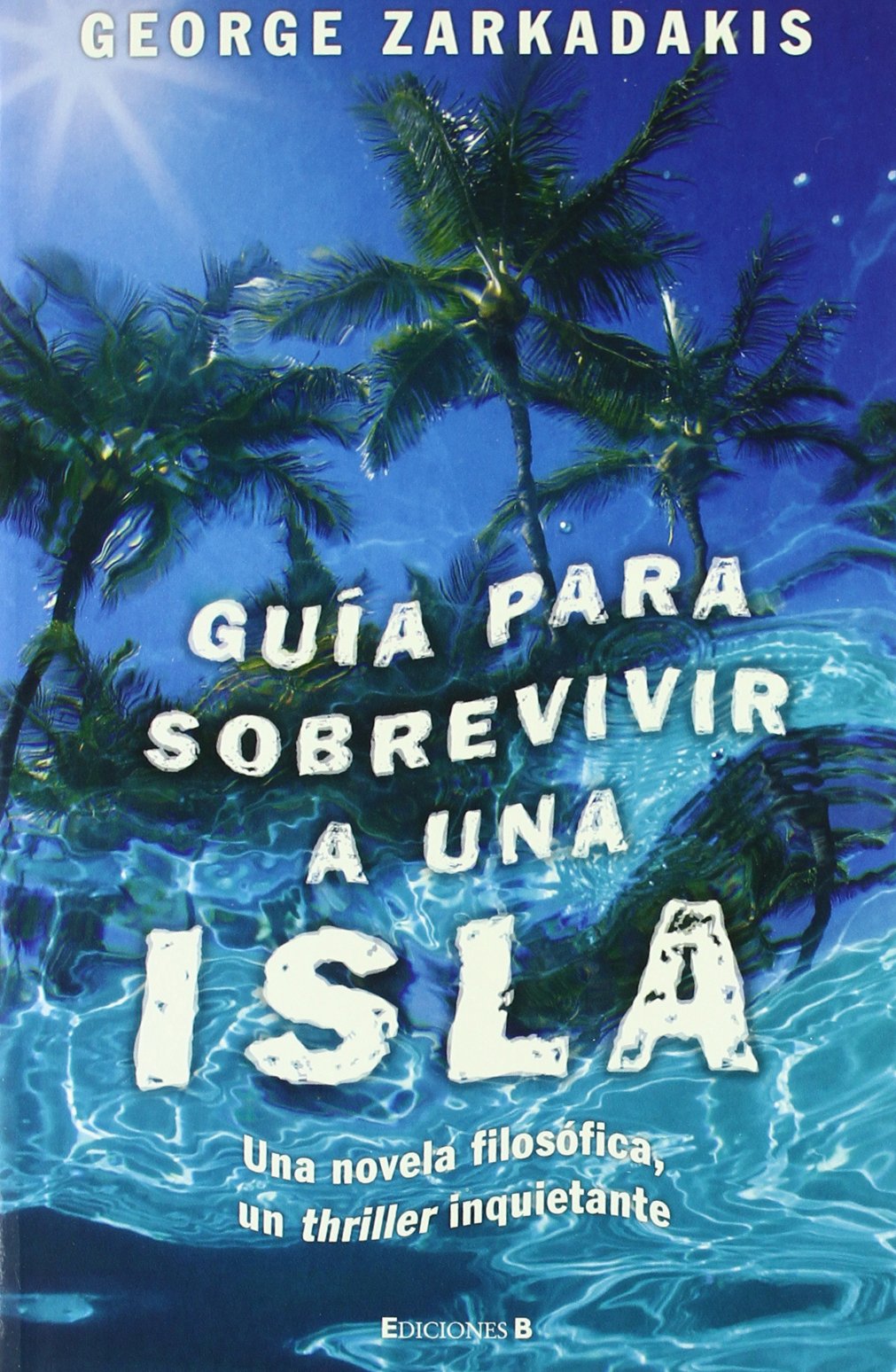 GUIA PARA SOBREVIVIR A UNA ISLA (GRANDES NOVELAS, Band 0) Contemporary literature