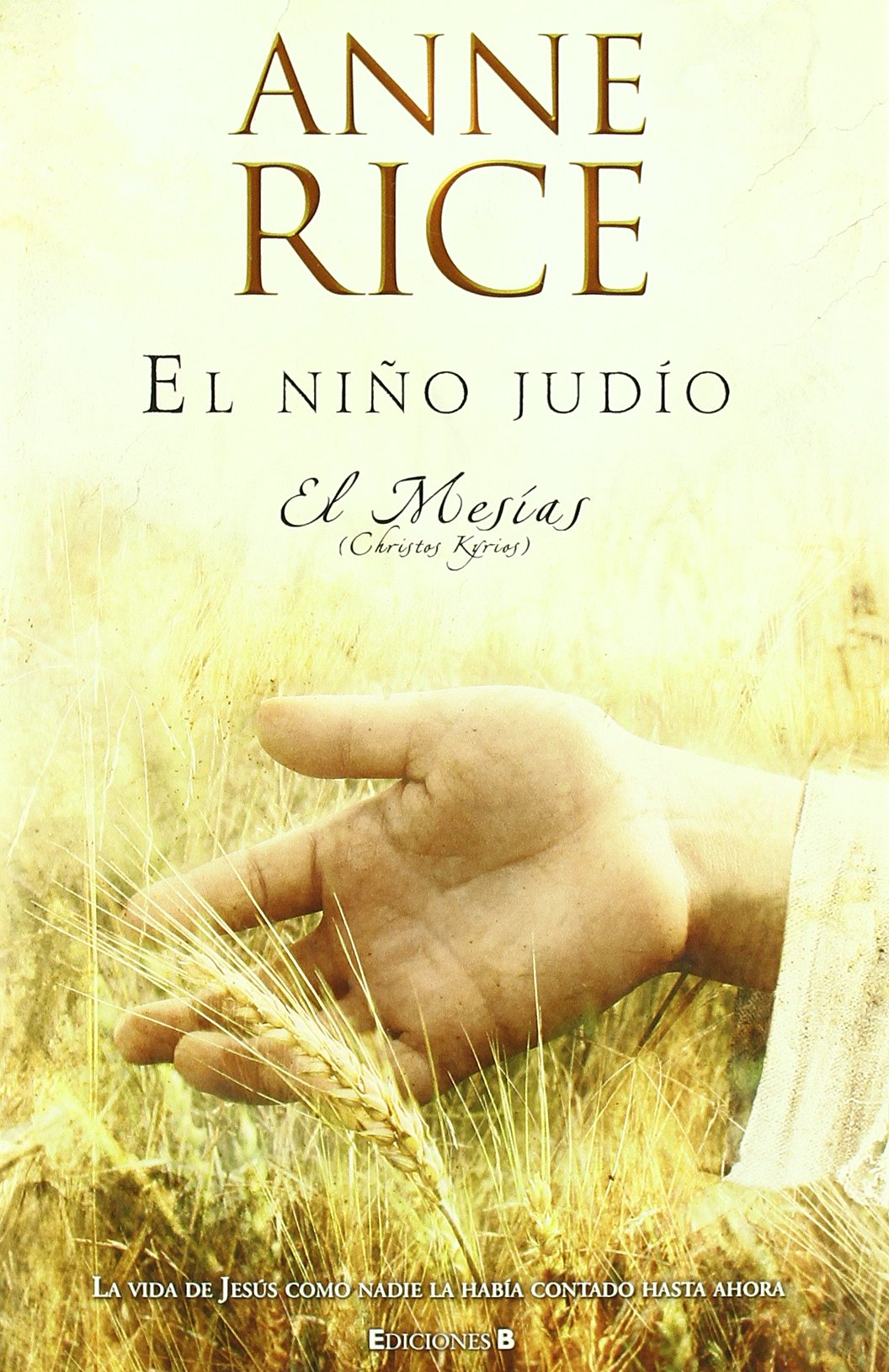 EL MESIAS. EL NIÑO JUDIO (HISTORICA, Band 0) Historical Fiction