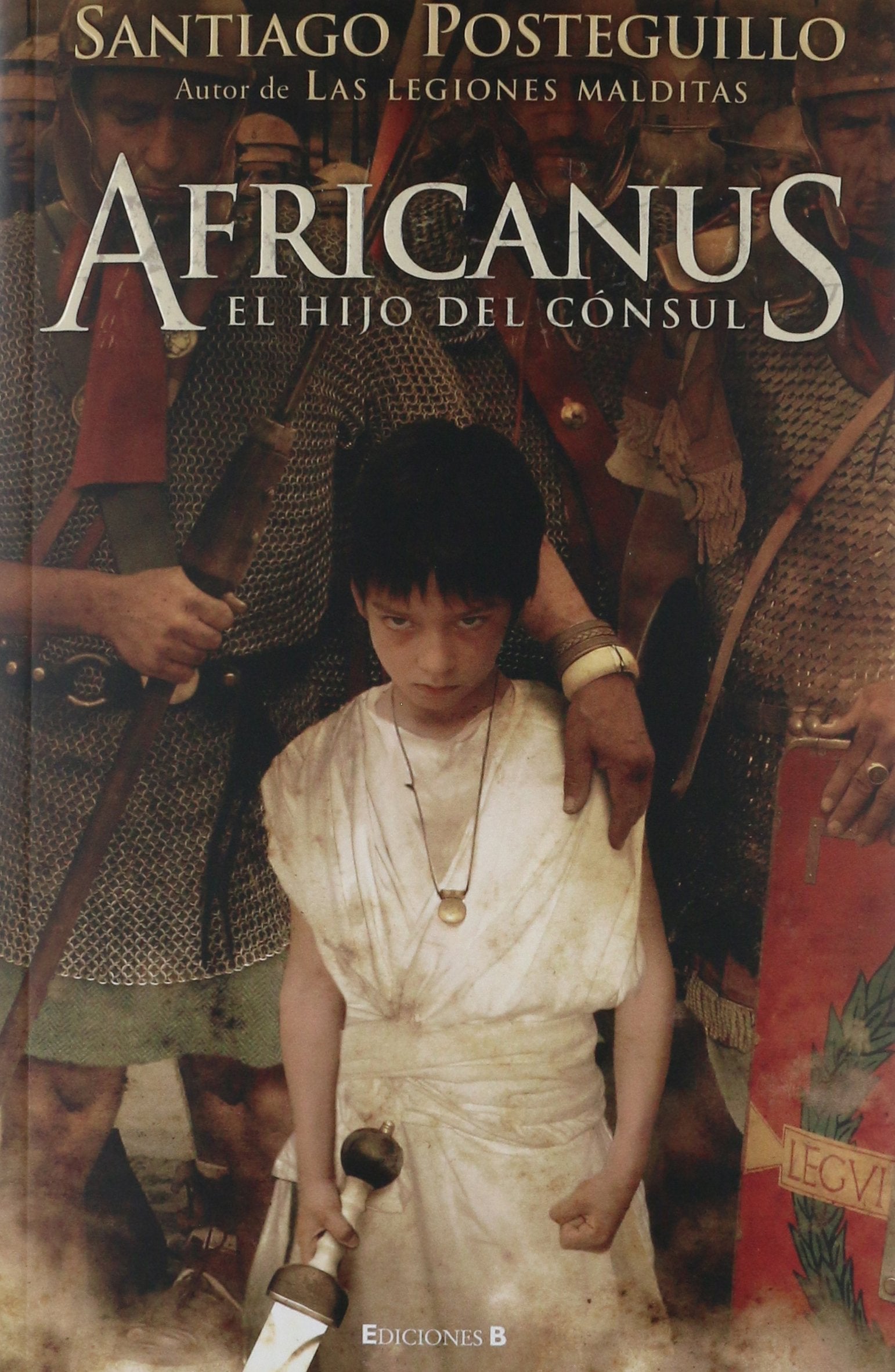 AFRICANUS. EL HIJO DEL CONSUL: 1ER VOLUMEN TRILOGIA AFRICANUS (HISTORICA, Band 0) Historical Fiction