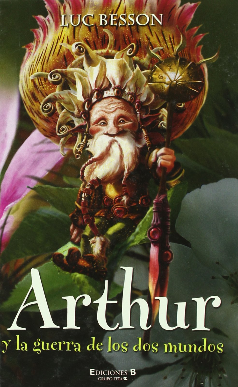 ARTHUR Y LA GUERRA DE LOS MUNDOS: ARTURO. (4º VOLUMEN TETRALOGIA) book