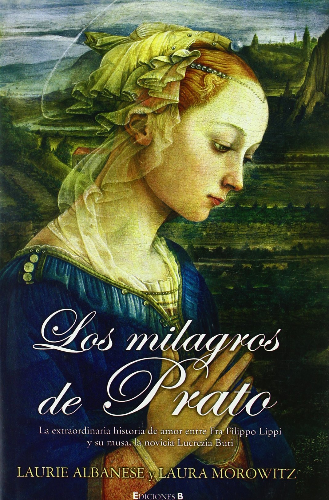 LOS MILAGROS DE PRATO (HISTORICA, Band 0) Historical Fiction