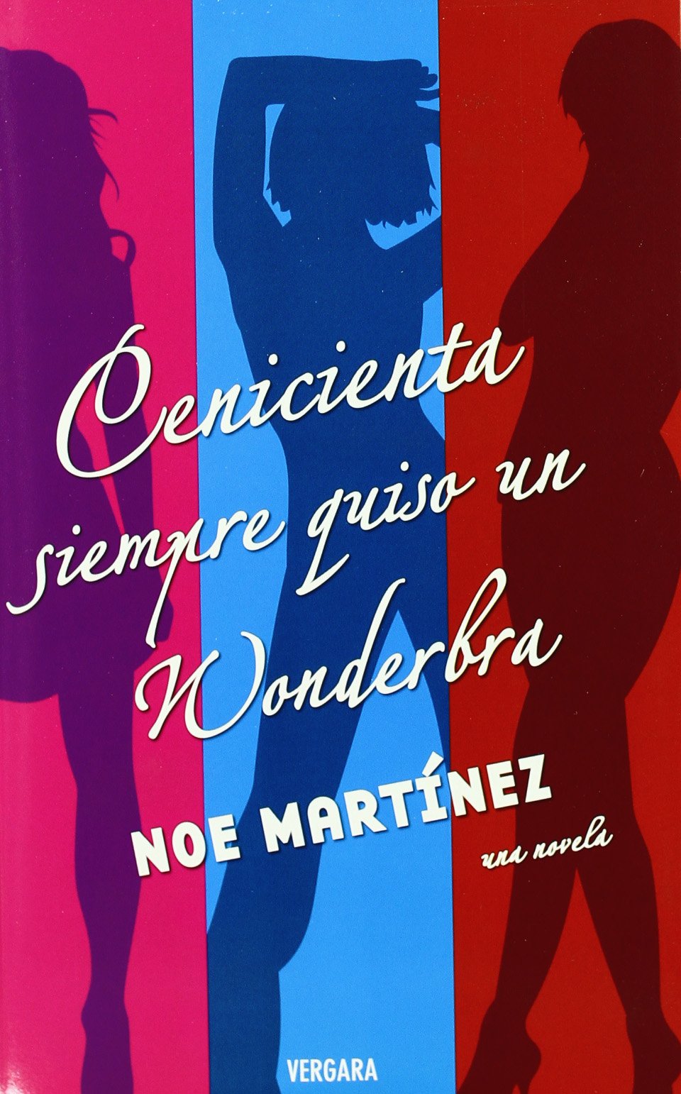 CENICIENTA SIEMPRE QUISO UN WONDERBRA book