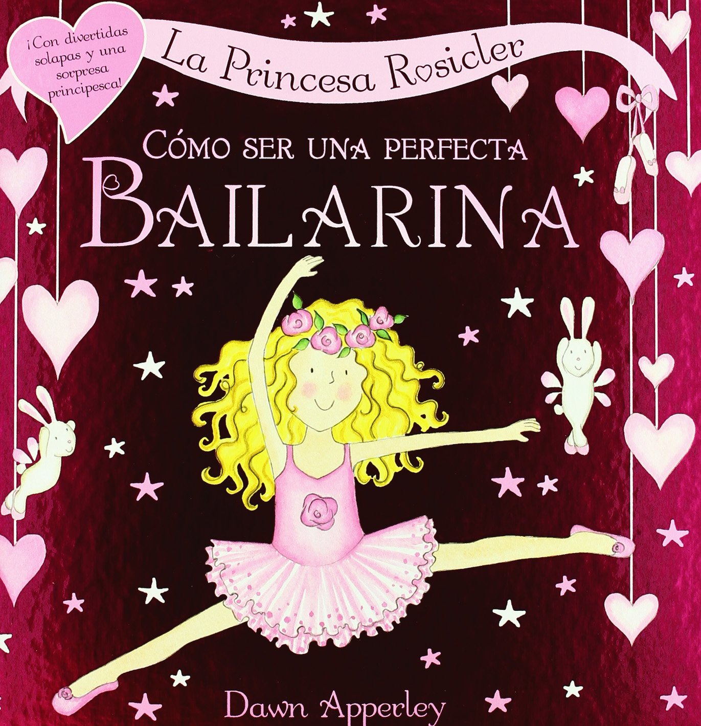 LA PRINCESA ROSICLER. COMO SER UNA BAILARINA PERFECTA book