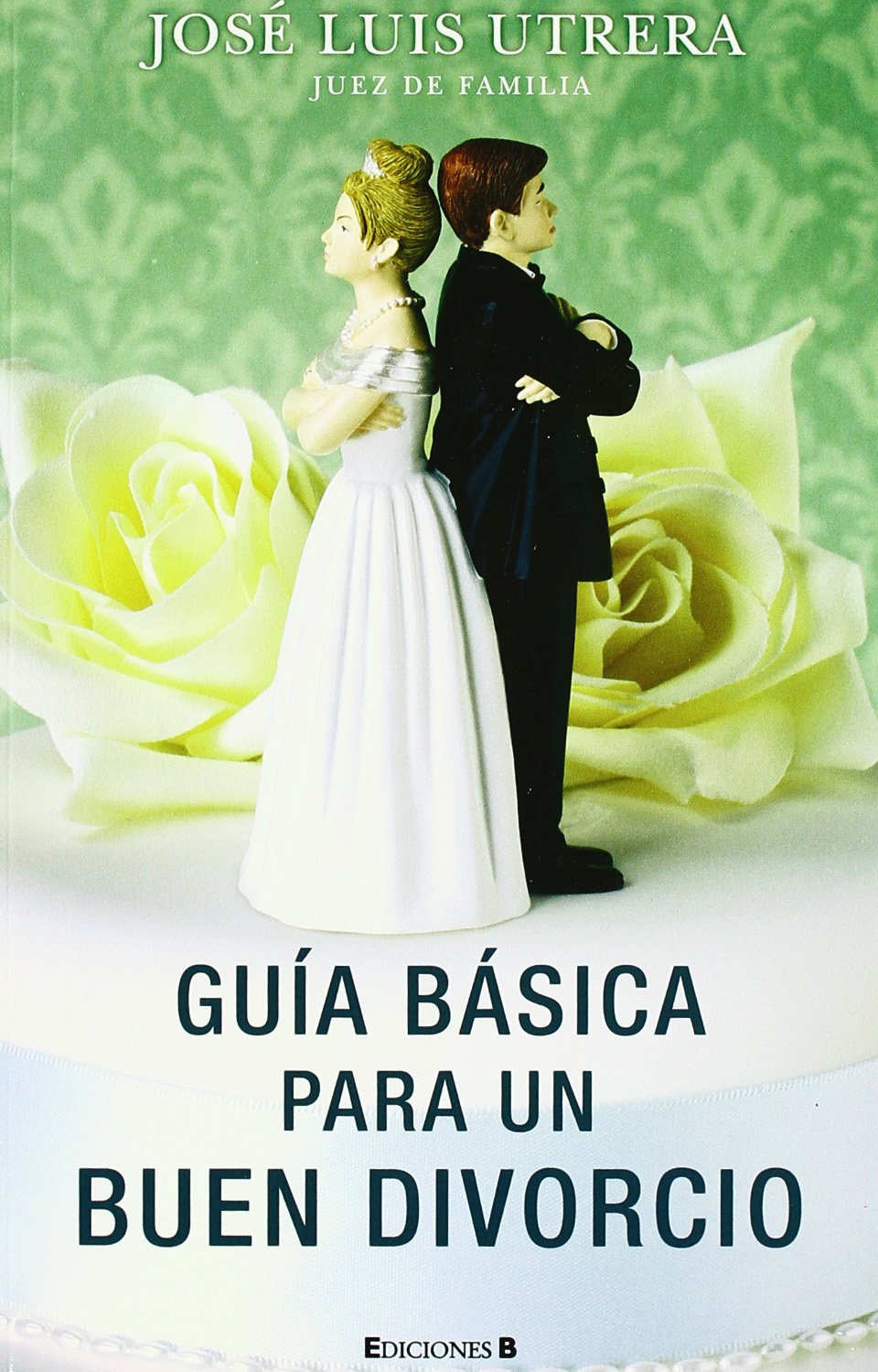 Guía básica para un buen divorcio (NoFicción/Divulgación, Band 0) Contemporary literature