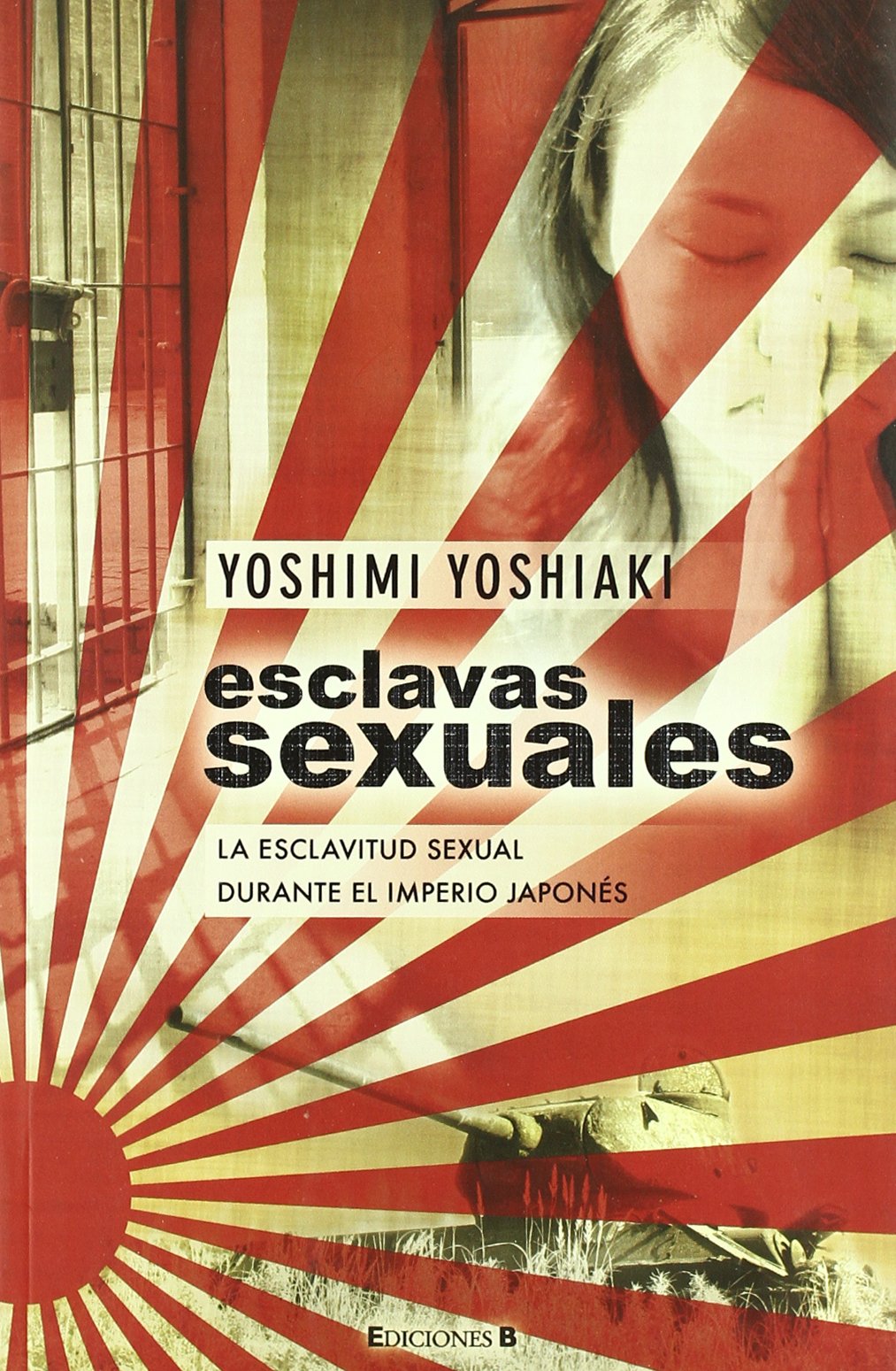 Esclavas sexuales : la esclavitud sexual durante el Imperio Japonés: LA ESCLAVITUD SEXUAL DURANTE EL IMPERIO JAPONES (No ficción) Social Sciences