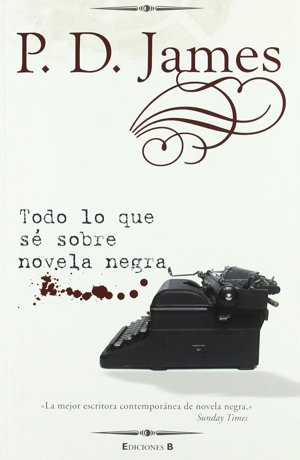 Todo lo que sé sobre novela negra (No ficción) Contemporary literature