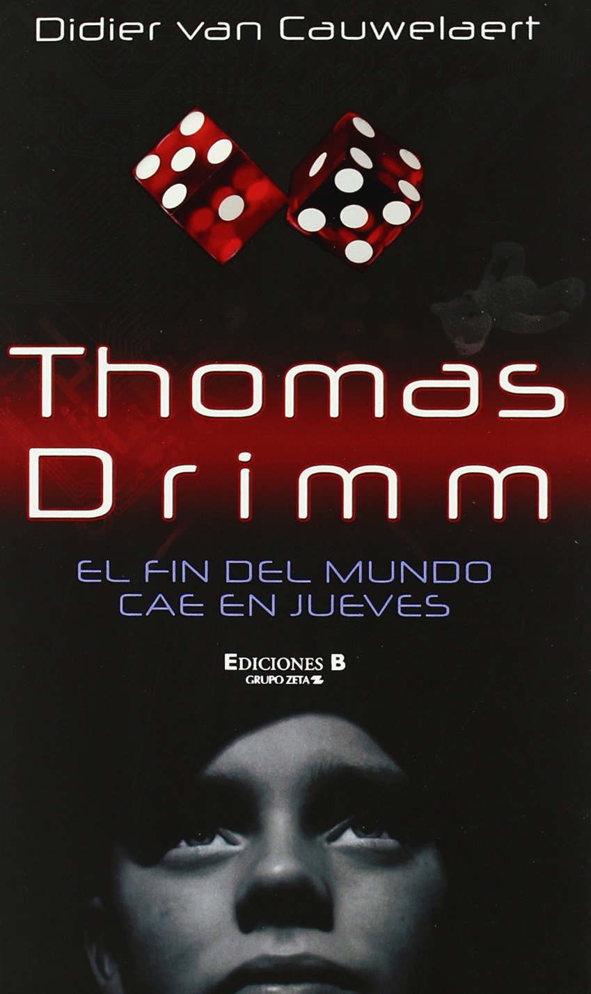EL FIN DEL MUNDO CAE EN JUEVES: THOMAS DRIM (Sin límites) Fiction