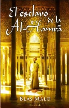 El esclavo de la Al-Hamrá (Histórica) Historical Fiction