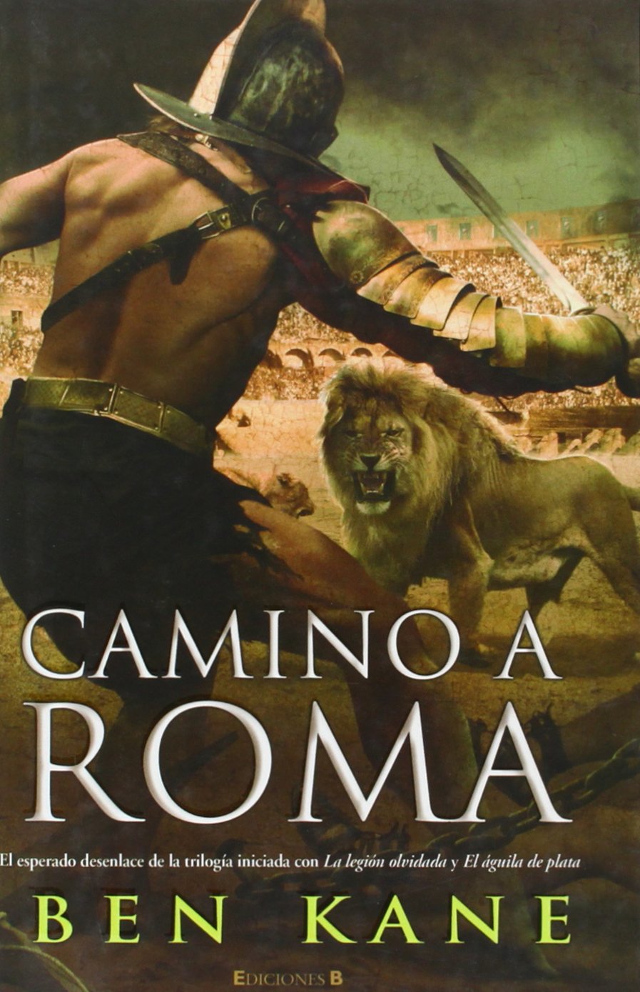 Camino a Roma (La Legión Olvidada 3) Action & Adventure