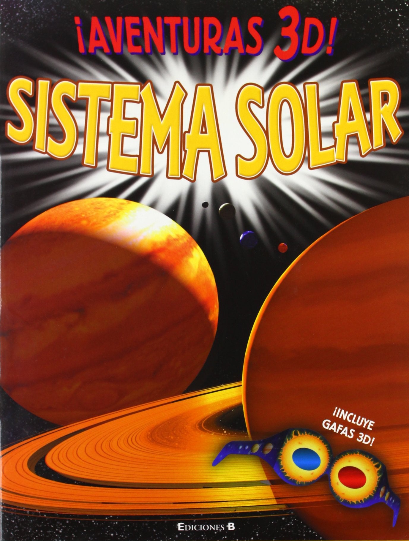 SISTEMA SOLAR. AVENTURAS 3D!: INCLUYE GAFAS 3-D (VOLUMENES SINGULARES, Band 0) Non-fiction