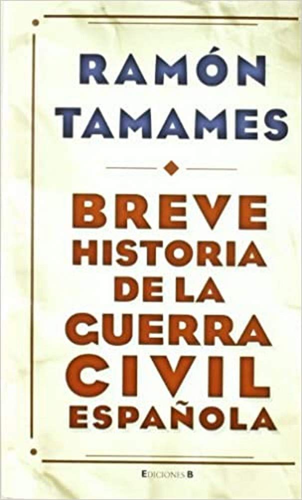 Breve historia de la Guerra Civil española (No ficción) Politics & History