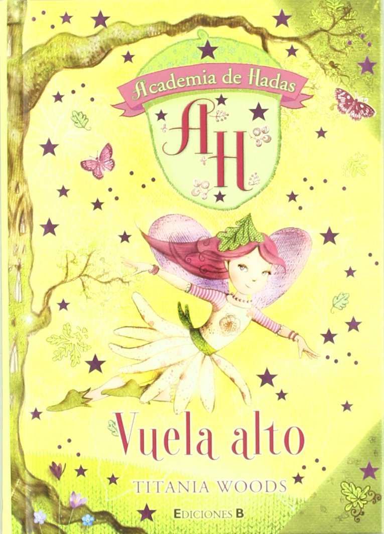 Vuela alto (Academia de Hadas): ACADEMIA DE HADAS (Escritura desatada, Band 1) Non-fiction