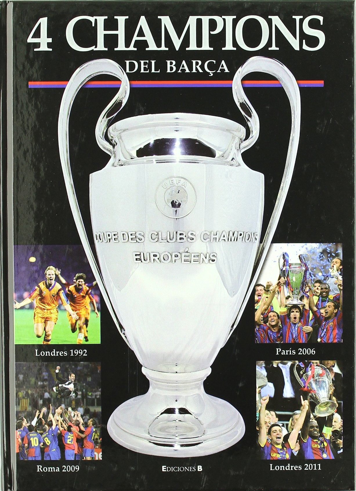 Las 4 champions del barça (Ediciones B) Leisure & Fun