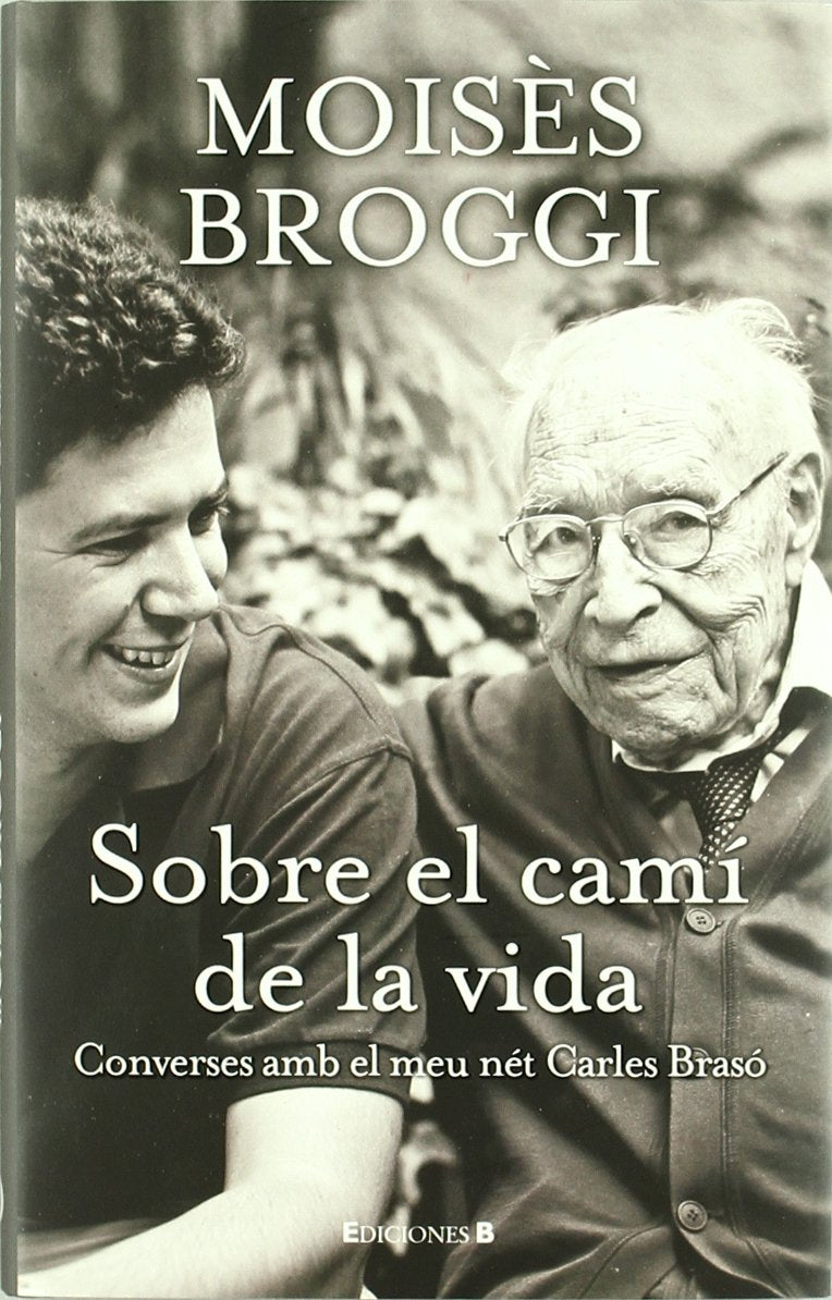Sobre el camí de la vida: Converses amb el meu net Carles Braso book